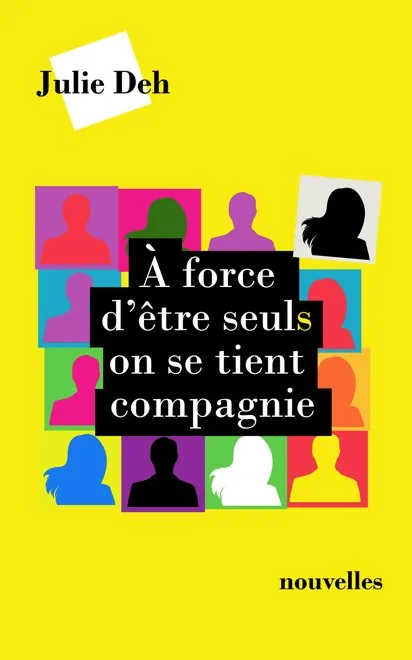 Couverture : À force d'être seuls on se tient compagnie (nouvelles, 2016)